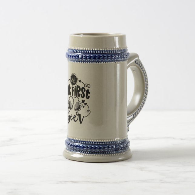 Jarra De Cerveza "Pero la primera cerveza" Beer Stein (Anverso derecho)