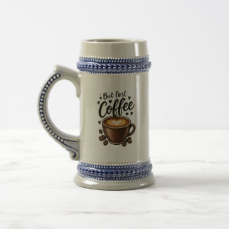 Jarra De Cerveza Pero Primero Café Cita de Mañana Linda