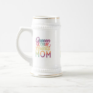 Jarra De Cerveza Reina de Nuestros Corazones Mamá Stein