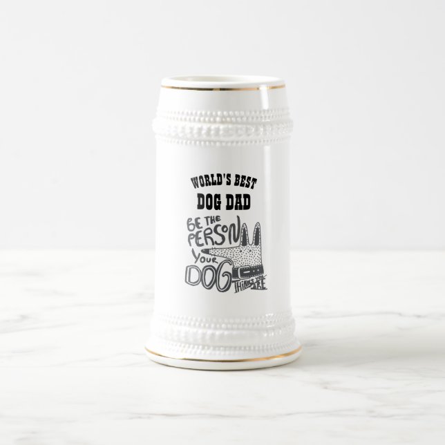 Jarra De Cerveza Worlds Best DOG DAD - Be Person Person Piensa Que  (Centro)
