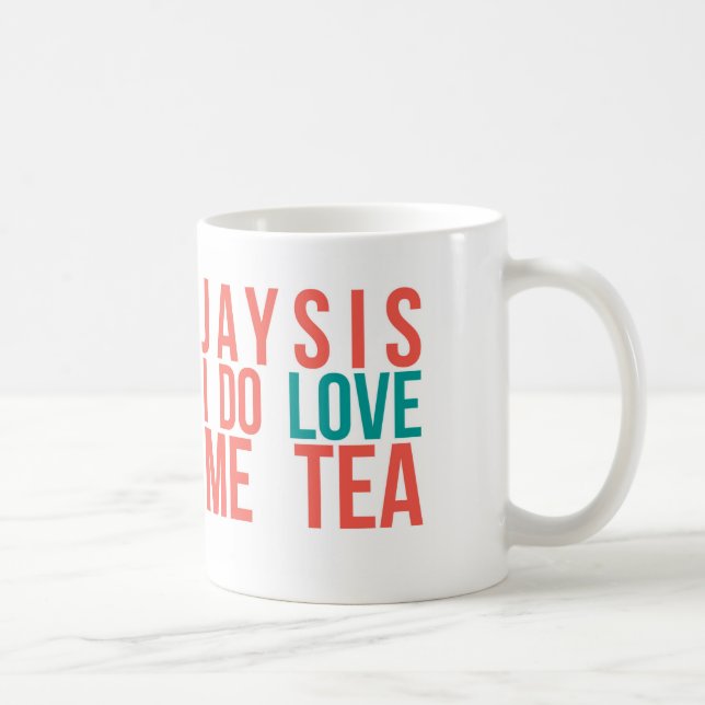 "Jaysis I me ama taza divertida del té" (Derecha)