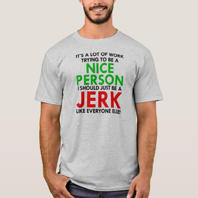 Jerk Como Todos Los Demás Camiseta Graciosa (Anverso)