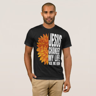 Jesús cambió mi vida pregúntame cómo Camiseta