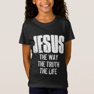 JESÚS EL CAMINO LA VERDAD LA VIDA Camiseta