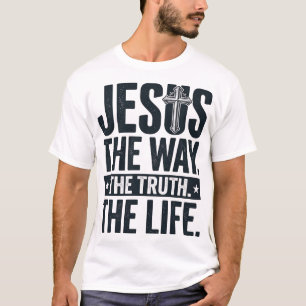 Jesús El Camino La Verdad La Vida Camiseta Cristia