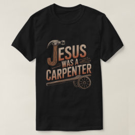 Jesús Era Un Camiseta Del Carpintero