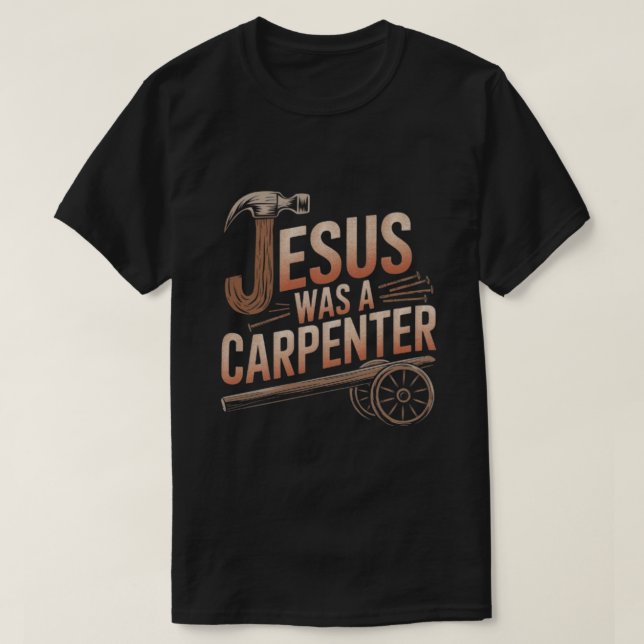 Jesús Era Un Camiseta Del Carpintero (Diseño del anverso)