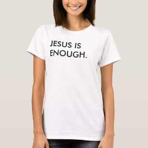 Jesús es suficiente camiseta de mujeres
