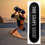 Jesús Salvó Al Hermano. Skateboard negro<br><div class="desc">Diseño moderno y sencillo. Jesús Salvó Al Hermano. Fondo negro. #christianskateboard #jesusskateboards #cross skateboard</div>