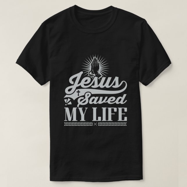 Jesús salvó mi camiseta de la vida Jesús es una ca (Diseño del anverso)