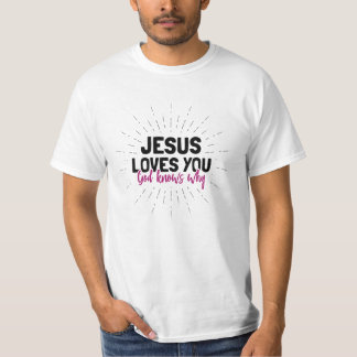 Jesús Te Ama - Dios Sabe Por Qué Camiseta