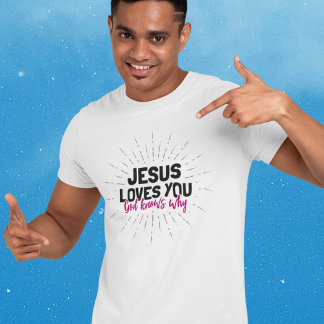 Jesús Te Ama - Dios Sabe Por Qué Camiseta