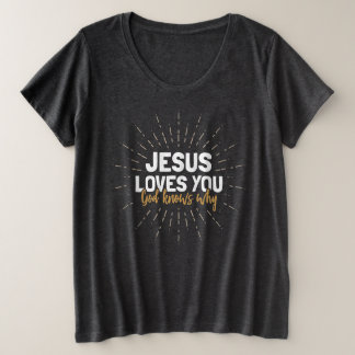 Jesús Te Ama - Dios Sabe Por Qué Más Camiseta De T