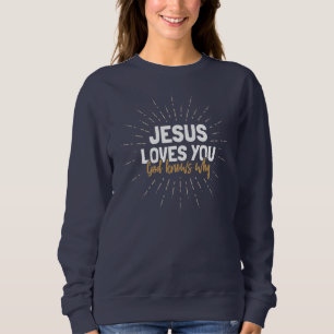 Jesús Te Ama - Dios Sabe Por Qué Sudadera
