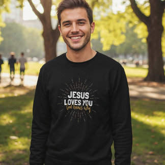 Jesús Te Ama - Dios Sabe Por Qué Sudadera