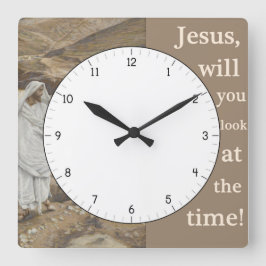 Jesús te fijarás en el reloj gracioso del tiempo