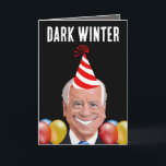 JOE BIDEN DARK WINTER TARJETAS DE BIENESTAR<br><div class="desc">FUNNY JOE BIDEN TARJETA DE CUMPLEAÑOS. INVIERNO OSCURO</div>