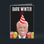 JOE BIDEN DARK WINTER TARJETAS DE BIENESTAR<br><div class="desc">FUNNY JOE BIDEN TARJETA DE CUMPLEAÑOS. INVIERNO OSCURO</div>