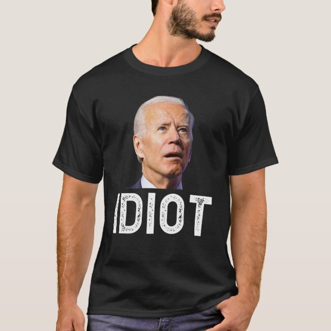 Joe Biden Es Una Camisa Idiota. (Anverso)