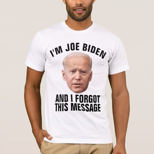 JOE BIDEN, OLVIDÓ ESTE MENSAJE DE CAMISETAS DIVERS (Anverso)