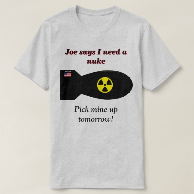 Joe Dice Que Necesito Una Camiseta Nuke (Diseño del anverso)