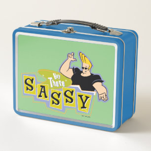 Johnny Bravo - Hey There Sassy
