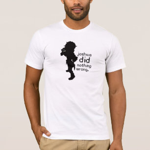 Joshua no hizo nada camiseta incorrecta