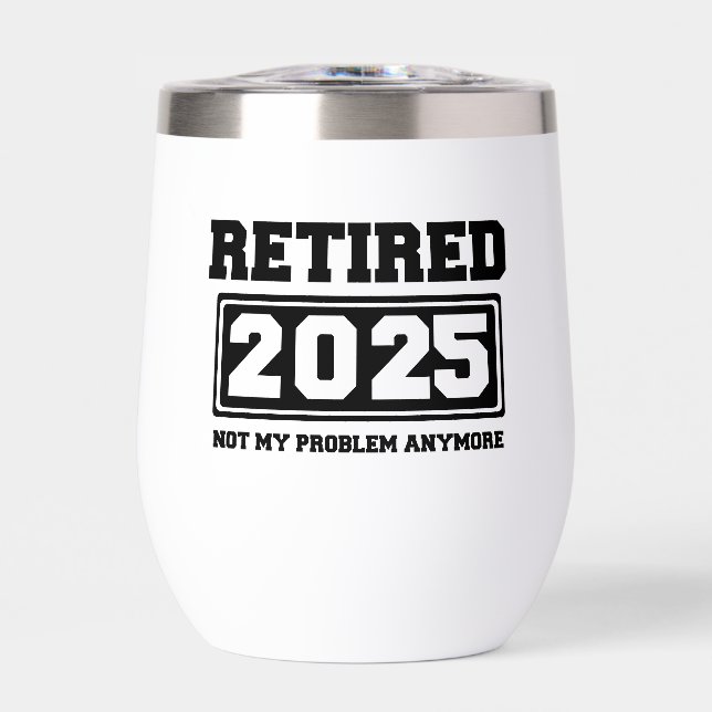 Jubilado 2025 No Es Mi Problema Ya (Frente)