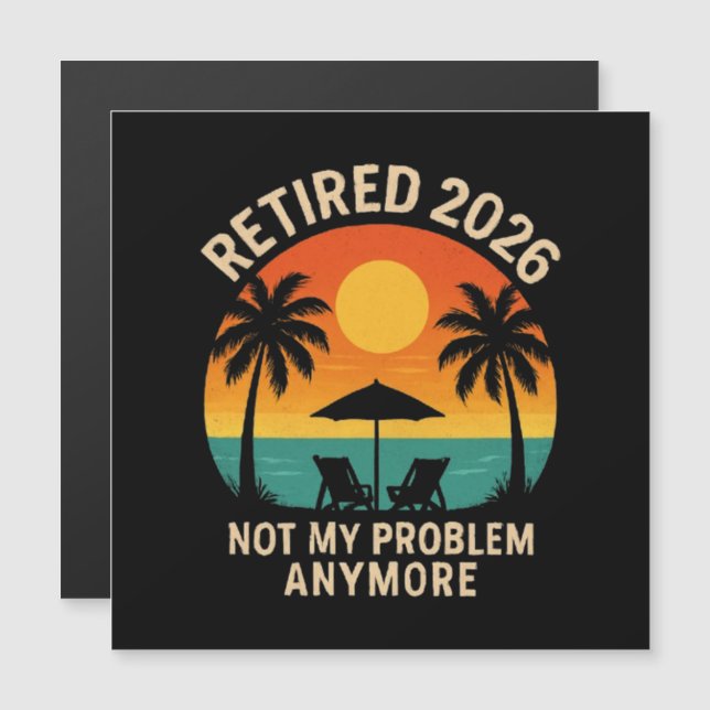 Jubilado 2026 Ya No Es Mi Problema  (Anverso/Reverso)