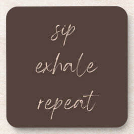 Juego de posavasos Sip Exhale Repeat Waiting to Ex