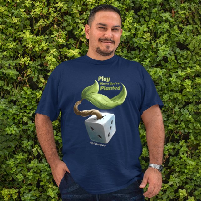 Jugar donde te plantan la camiseta de hombres (Subido por el creador)