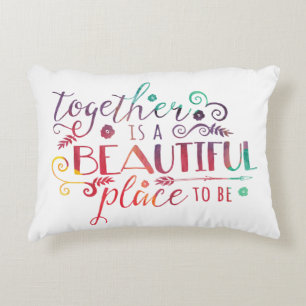 Juntos es un lugar hermoso para ser / almohada