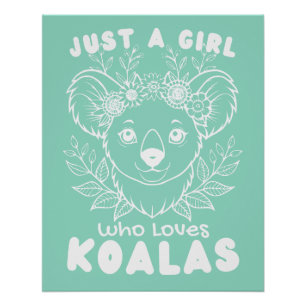 Just a Girl who Loves Koalas Wall Poster Art