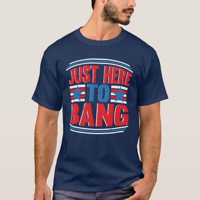 Justo Aquí A Bang 4 De Julio Camiseta Patriótica (Anverso)