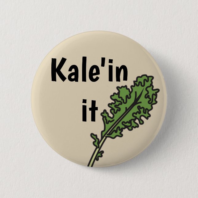 "Kale'in él" botón del retruécano del Veggie (Anverso)