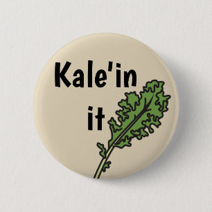 "Kale'in él" botón del retruécano del Veggie