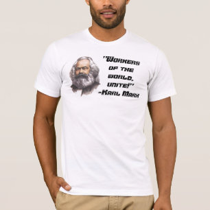 Karl Marx "trabajadores del mundo, une!" Camiseta