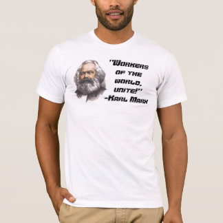Karl Marx "trabajadores del mundo, une!" Camiseta