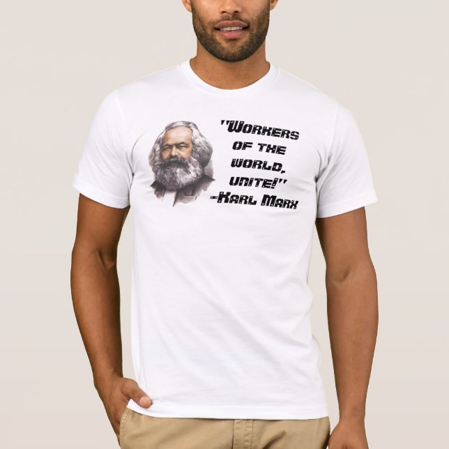 Karl Marx "trabajadores del mundo, une!" Camiseta (Anverso)