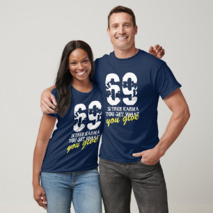 Karma cita la graciosa camiseta número 69 karma Te