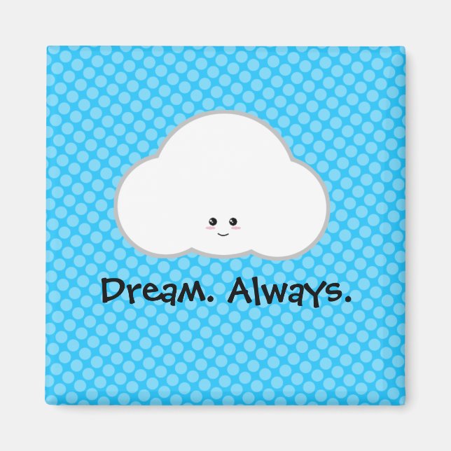 Kawaii Cloud Dream Dreamer siempre cutre imán (Frente)