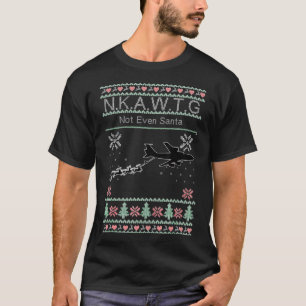 KC-135 NKAWTG, Ni Siquiera Camiseta Santa
