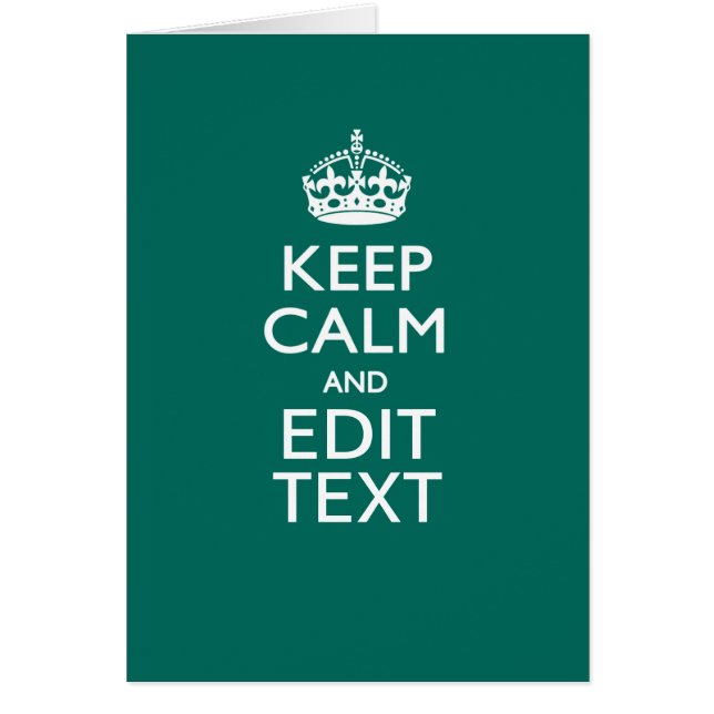 Keep Calm And Have Your Text on Teal (Frente)