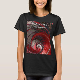 Kia Kaha Stay Stronf es la camiseta de una mujer c