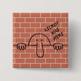 Kilroy estaba aquí botón