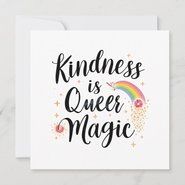 Kindness Is Queer Magic Rainbow Quote LGBTQ+ (Anverso)