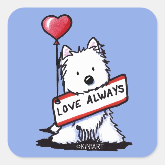 KiniArt Westie Love Always Square Pegatinas (Anverso)