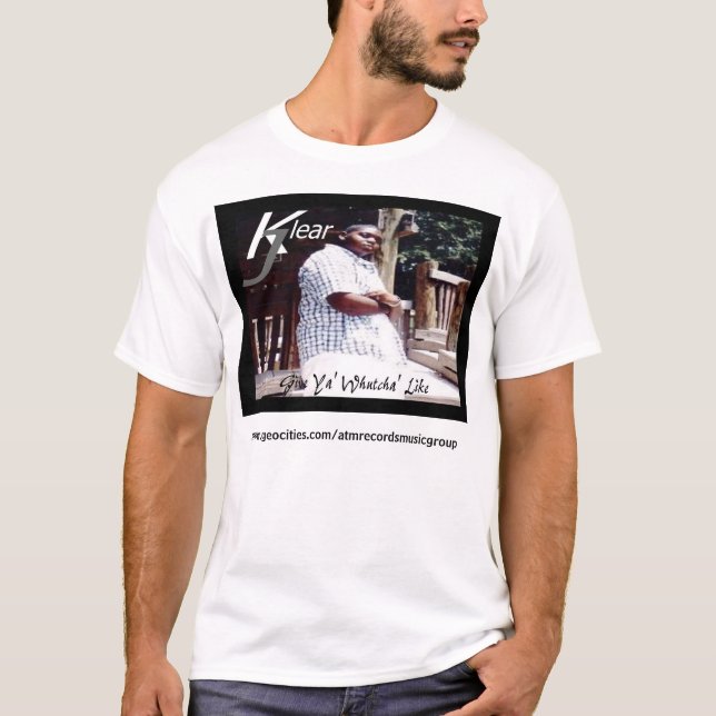 Klear J: "Dé Ya Whutcha como" la camiseta (Anverso)