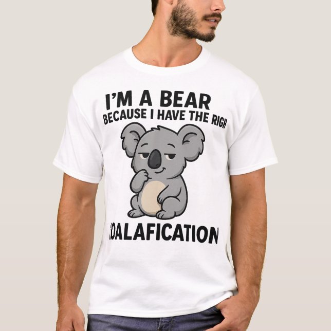 "Koalafication" Punny Koala lleva camiseta con hum (Anverso)