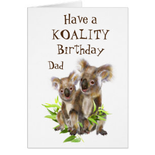 Koality Birthday Dad Funny Animal Koala Bear